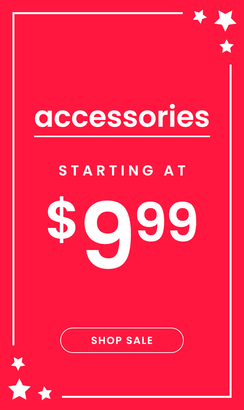 Accessories Starting at $9.99