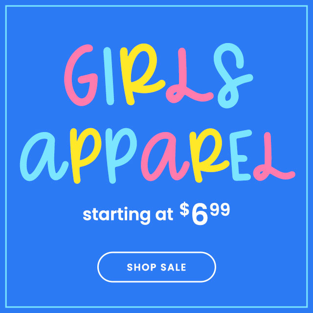 Girls Apparel Starting at $6.99
