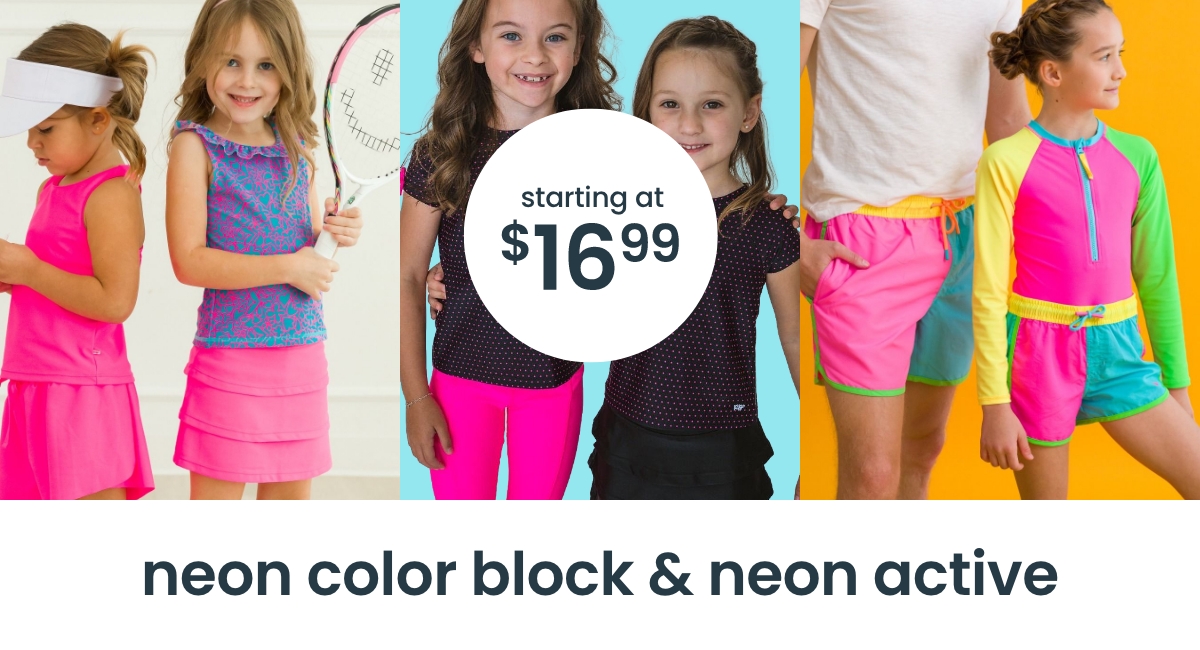 "Kids wearing bright neon activewear and swim styles in pink, green, and yellow. Text reads &lsquo;24 hours only starting at $16.99.&rsquo; Banner says &lsquo;neon color block & neon active.&rsquo;"