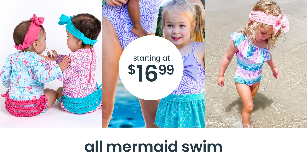"Kids wearing pastel mermaid-scale swimsuits and rash guards with ruffle details. Text reads &lsquo;starting at $16.99.&rsquo; Banner says &lsquo;all mermaid swim.&rsquo;"