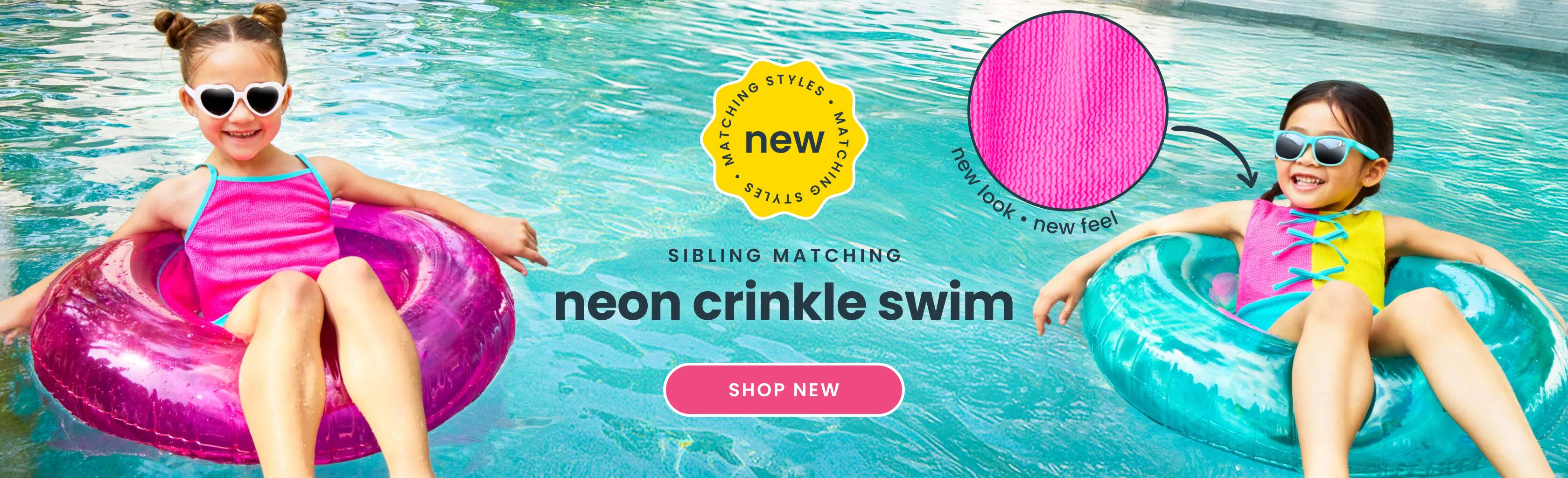 Promotional banner showing two children floating in a pool in pink and teal crinkle swimsuits. Text reads ‘Sibling matching, new neon crinkle swim,’ with a Shop New button.