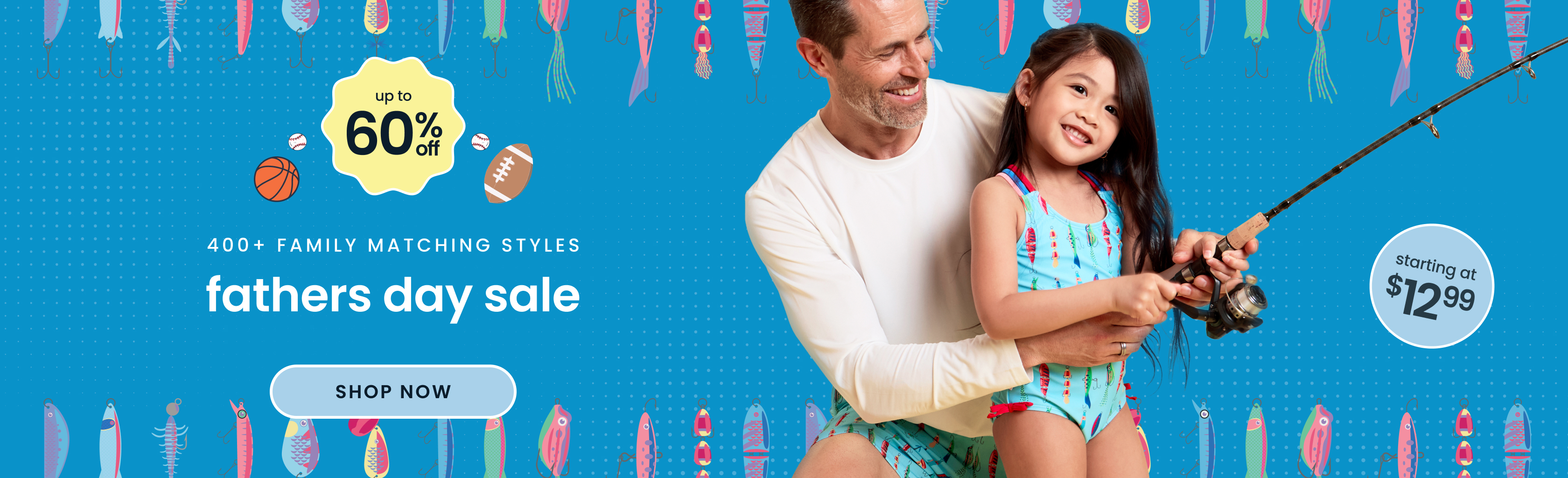 "Blue banner reading ‘400+ matching styles — Father’s Day sale’ showing coordinated swimwear. Text includes ‘up to 60% off,’ ‘starting at $12.99,’ and a ‘Shop Now’ button."