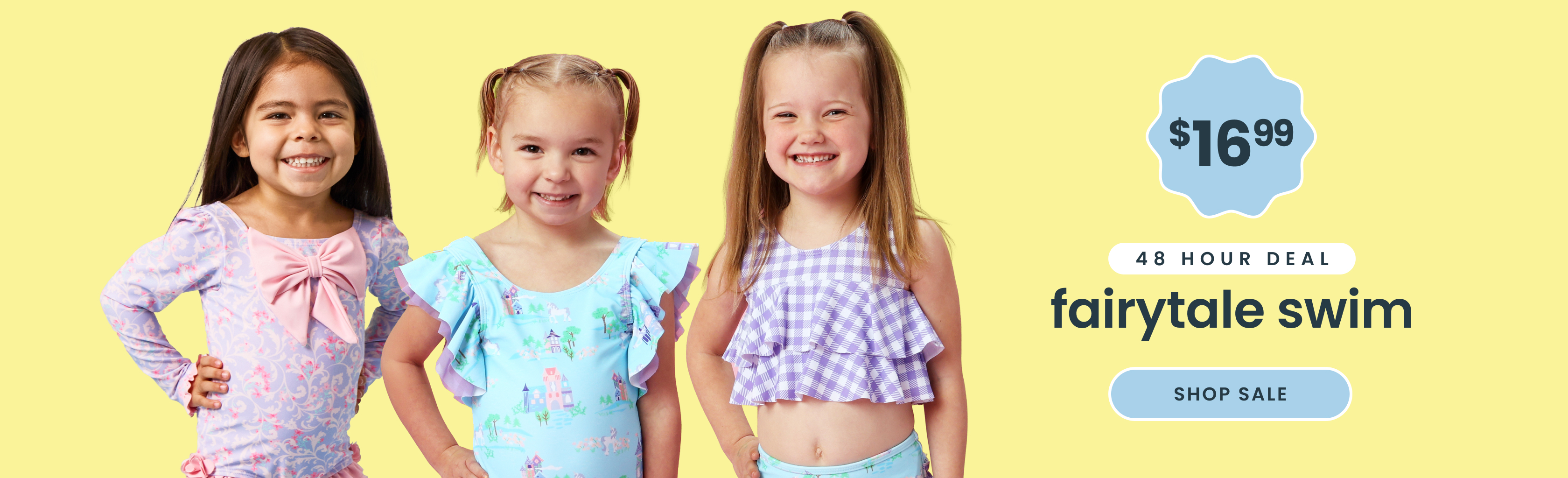 Promotional banner showing four children wearing fairytale‑print swimwear and rash guards. Text reads ‘$16.99, 48 hour deal, fairytale swim,’ with a Shop Now button.