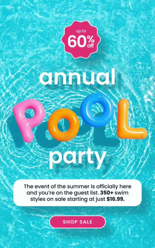 "Blue pool water background with inflatable letters spelling ‘pool party.’ Text reads ‘annual pool party,’ ‘up to 60% off,’ and ‘350+ swim styles starting at $16.99,’ with a pink ‘Shop Sale’ button."