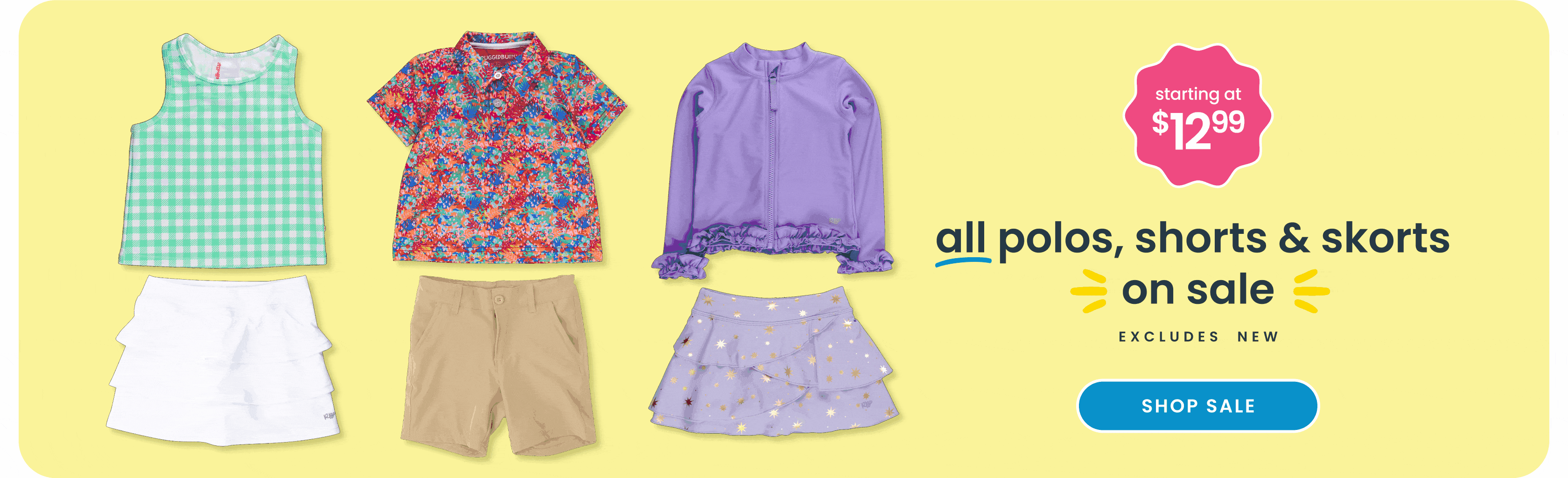 Promotional banner showing children’s polos, shorts, and skorts in colorful prints. Text reads ‘Starting at $12.99, all polos, shorts & skorts on sale, excludes new,’ with Shop Sale button.