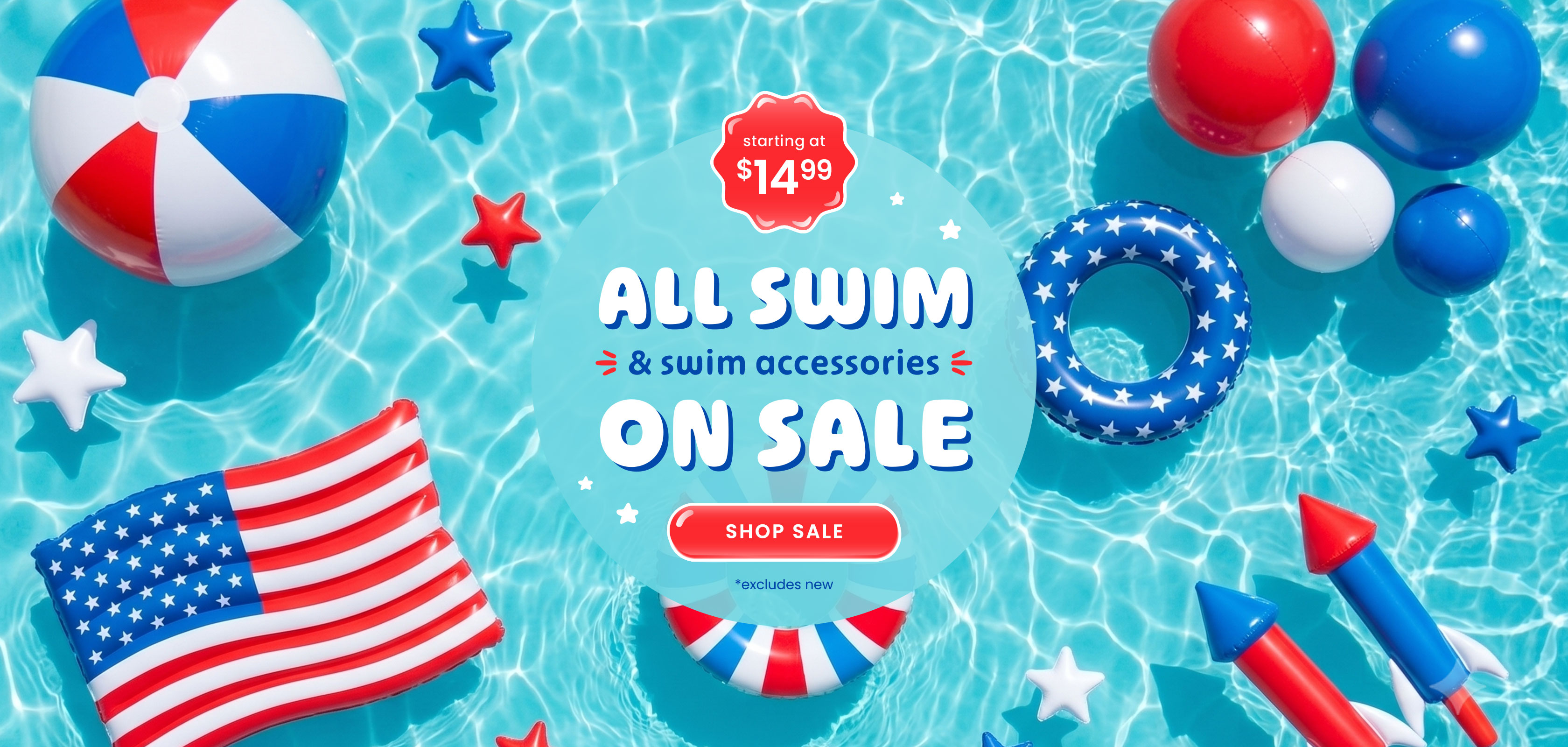 Poolside sale banner with beach ball, star floats, and an American flag float. Text reads ‘All swim & swim accessories on sale,’ ‘starting at $14.99,’ and includes a ‘Shop Sale’ button.