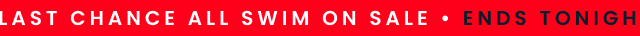Red banner that reads "ends tonight last chance all swim on sale"