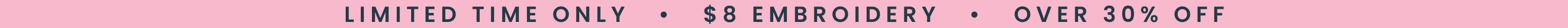 Promotional banner with text reading ‘Limited Time Only • $8 Embroidery • Over 30% Off.’