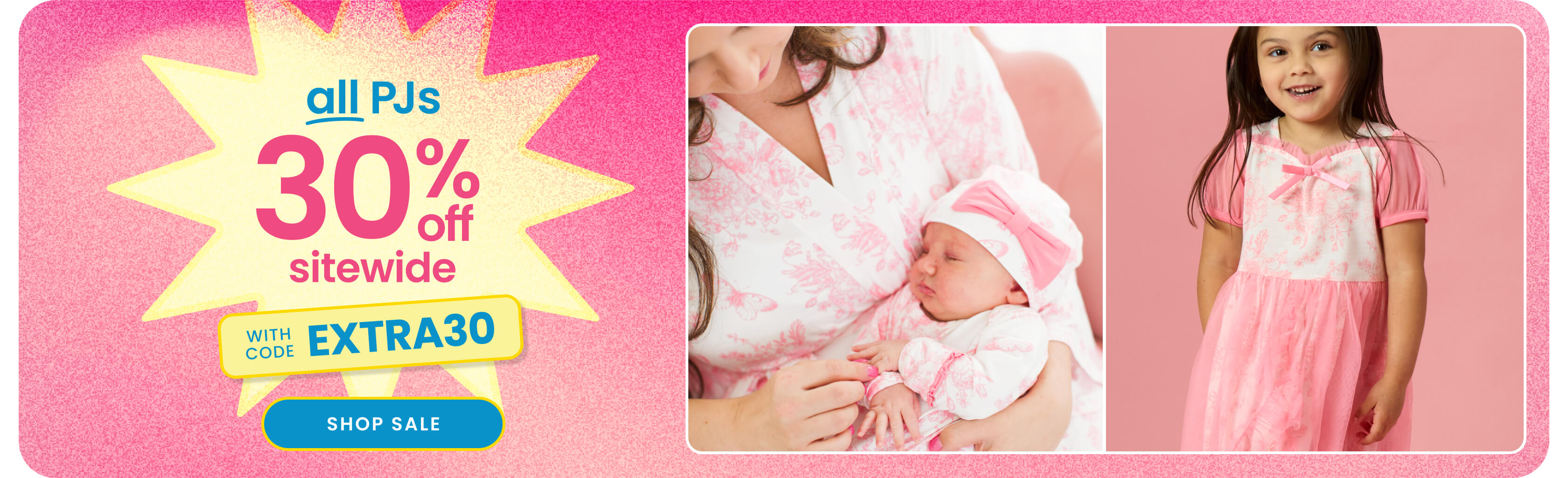 "Pink banner reading ‘All PJs 30% Off Sitewide’ with code ‘EXTRA30.’ Shows matching pink toile pajamas and a blue ‘Shop Sale’ button."