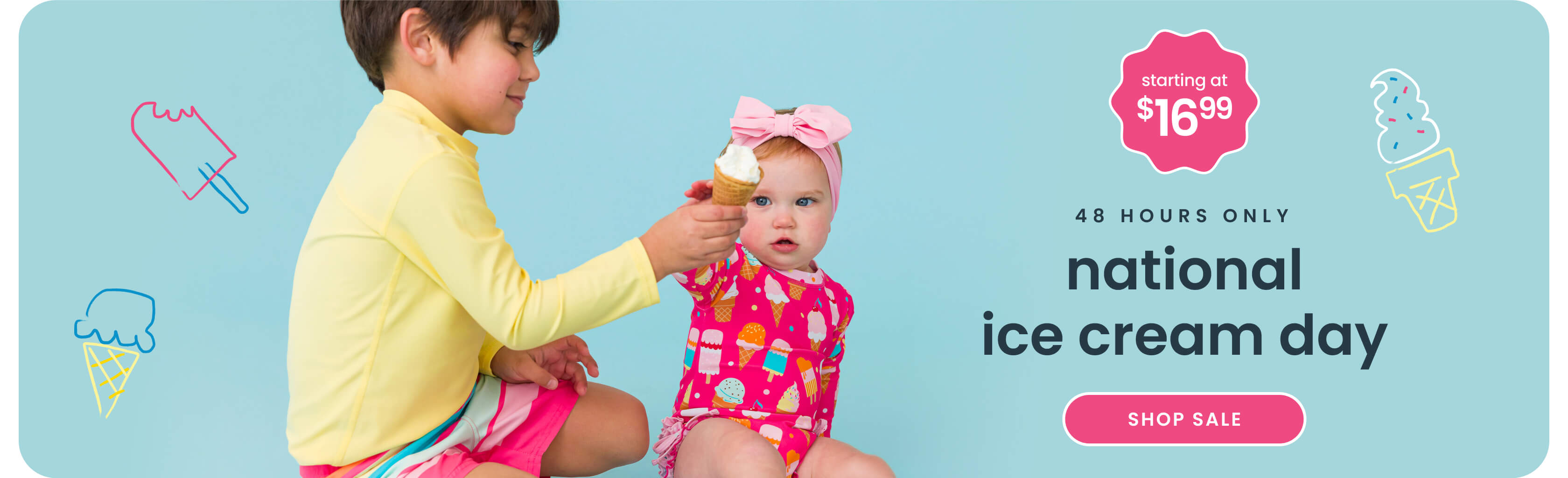 Promotional banner showing two children in colorful ice cream–print swimwear. Text reads ‘48 hours only, National Ice Cream Day, starting at $16.99,’ with a Shop Sale button.