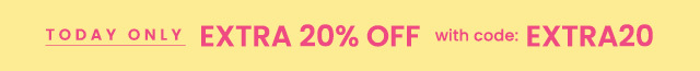 Promotional banner with text reading ‘Today Only: Extra 20% Off with code EXTRA20.