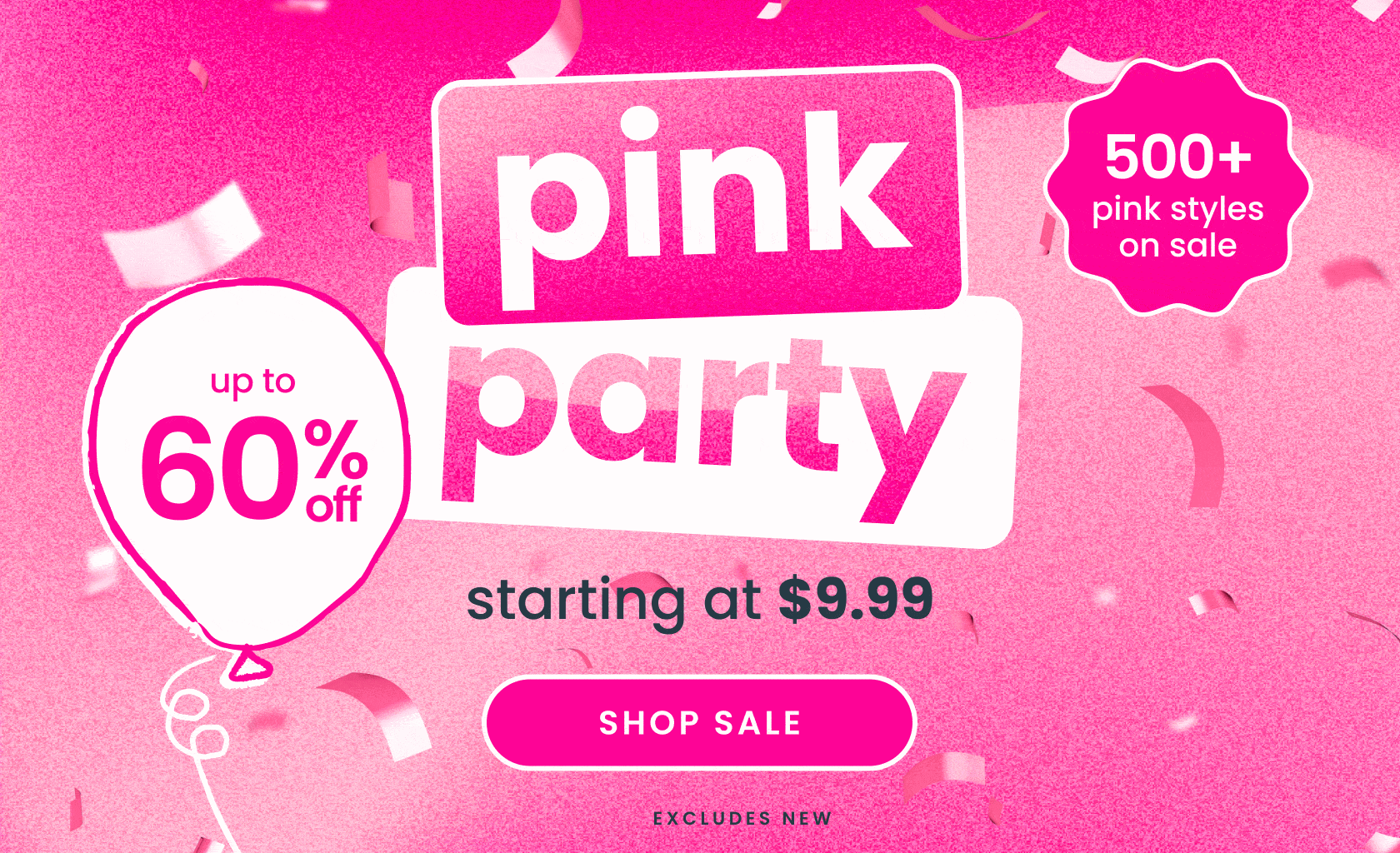 Promotional banner with pink confetti and text reading ‘Pink Party,’ ‘Up to 60% off,’ ‘500+ pink styles on sale,’ and ‘Starting at $9.99,’ with a Shop Sale button."
