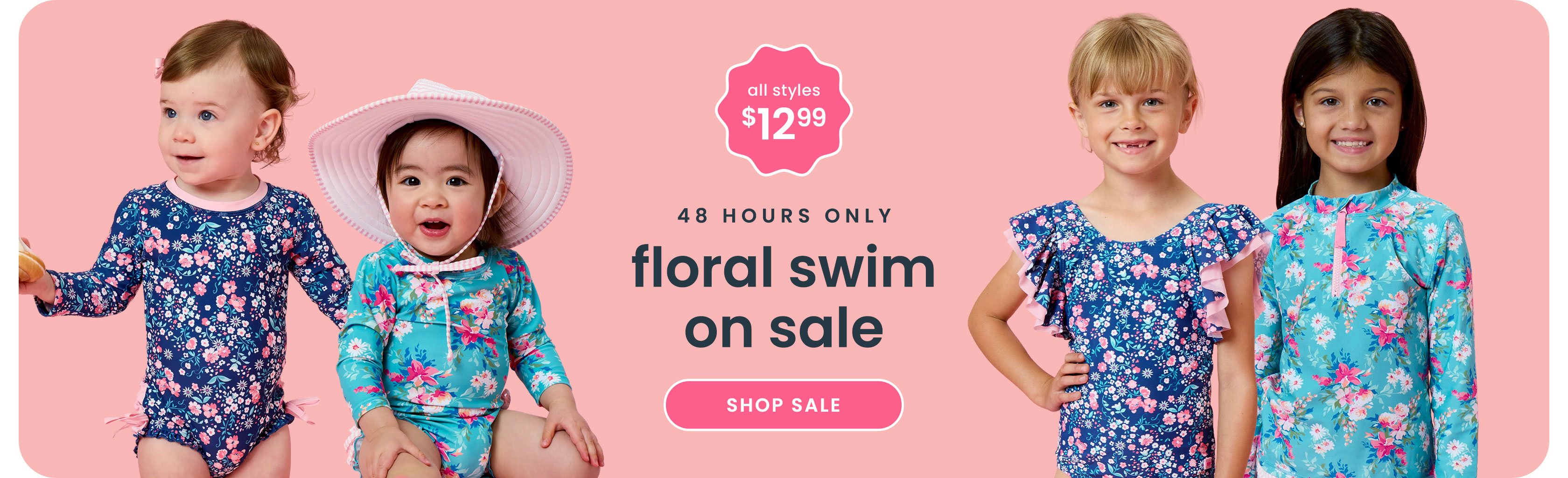 "Pink banner reading ‘48 Hours Only’ and ‘Floral Swim on Sale.’ Features floral swimsuits in blue and teal prints with text ‘All Styles $12.99’ and a pink ‘Shop Sale’ button."