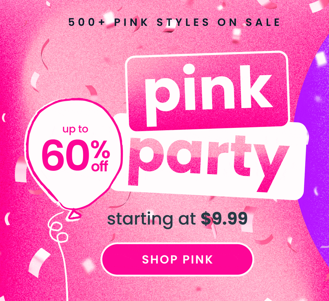Promotional banner with pink confetti and text reading ‘Pink Party,’ ‘Up to 60% off,’ ‘500+ pink styles on sale,’ and ‘Starting at $9.99,’ with a Shop Sale button."