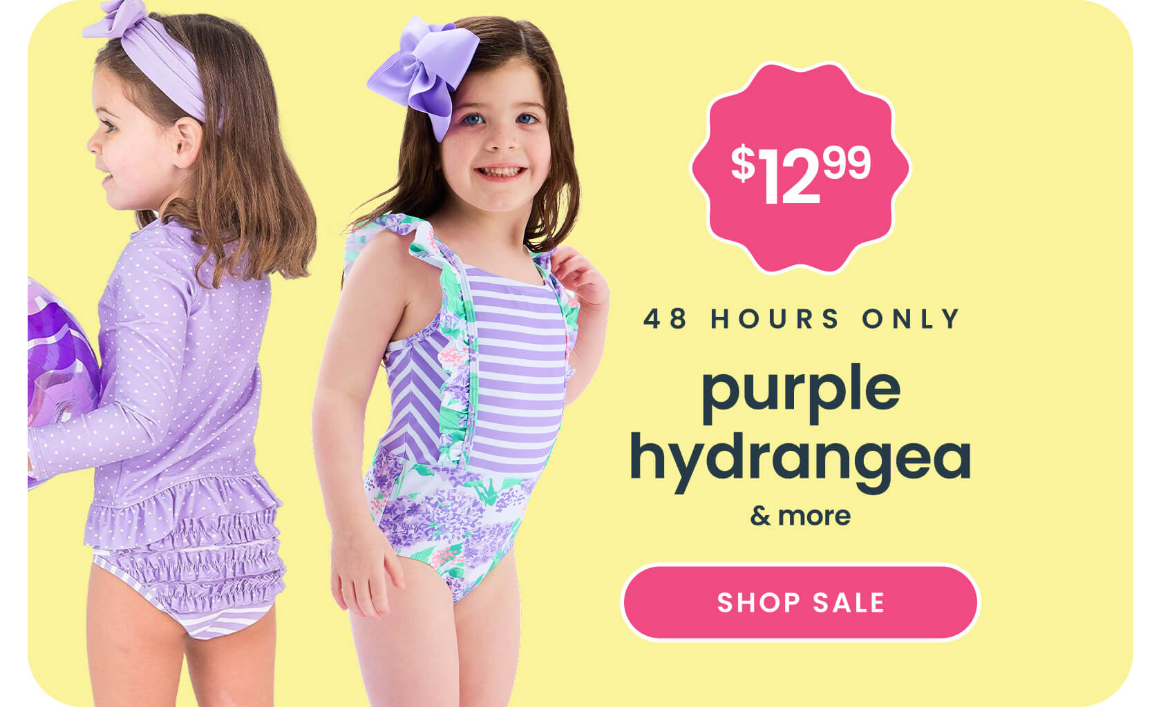 "Yellow banner reading ‘48 Hours Only’ and ‘Purple Hydrangea & More.’ Features lavender striped and floral swimwear with a $12.99 price badge and a pink ‘Shop Sale’ button."