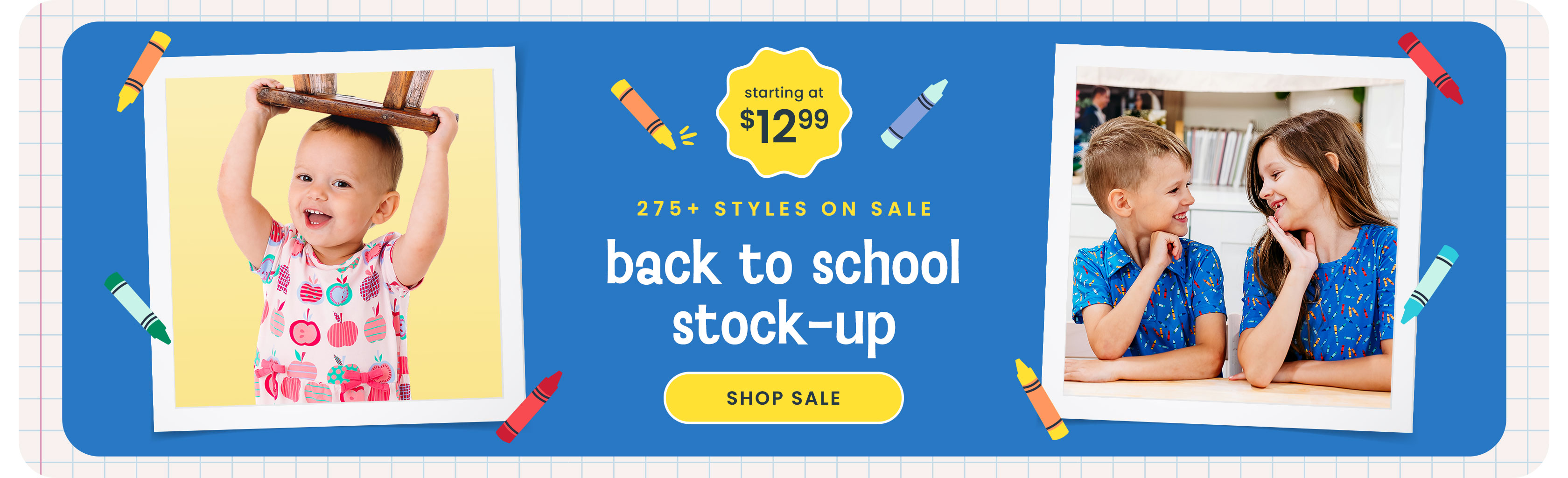 "Blue back-to-school sale banner with crayon graphics. Text reads ‘275+ styles on sale,’ ‘back to school stock-up,’ and ‘starting at $12.99,’ with a yellow ‘Shop Sale’ button."