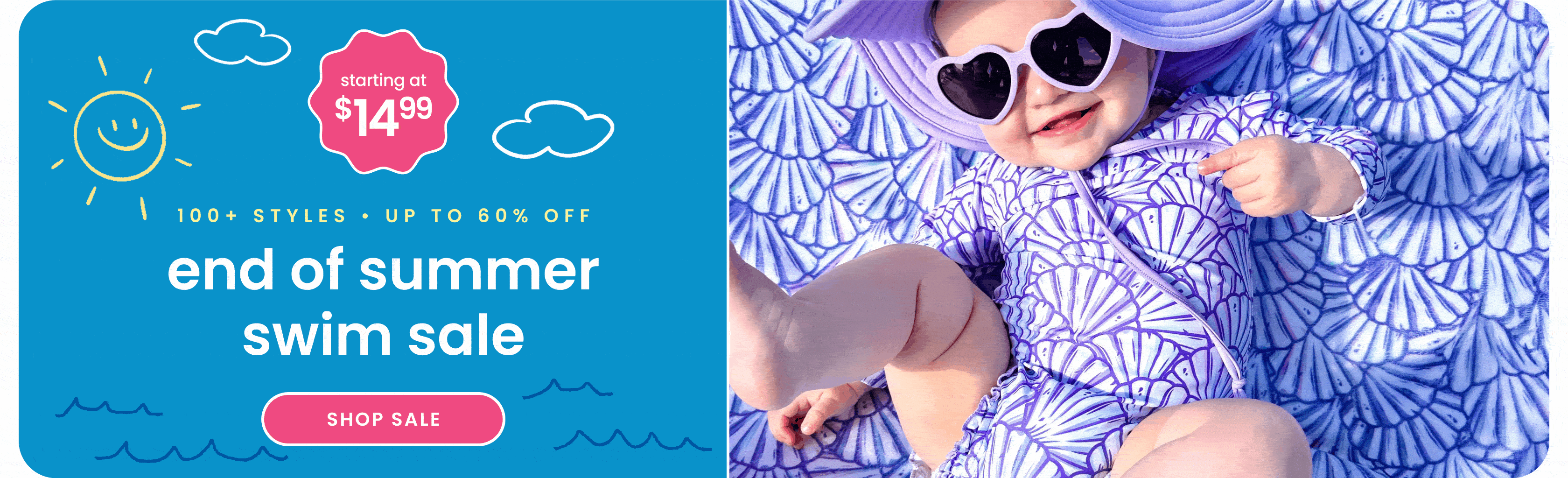 "Blue banner reading ‘End of Summer Swim Sale’ with text ‘100+ styles, up to 60% off’ and ‘starting at $14.99.’ Features a purple shell-print swimsuit, sun hat, and heart-shaped sunglasses with a pink ‘Shop Sale’ button."