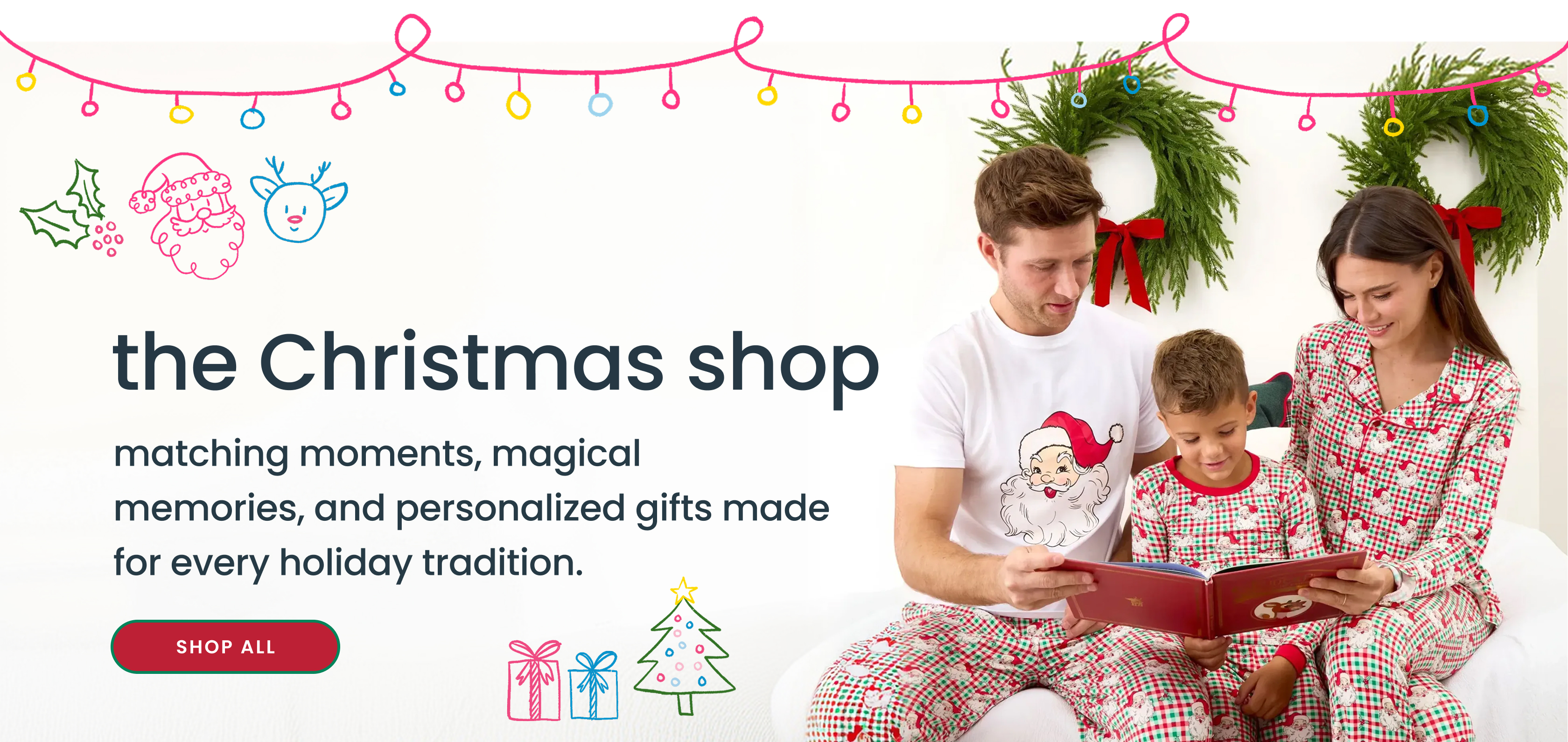 "Holiday banner reading ‘Christmas Came Early’ with a red ‘new’ badge and ‘Shop New’ button. Features matching Christmas pajamas and dresses in festive prints, with holiday decorations, wreath, trees, and snowflake graphics."