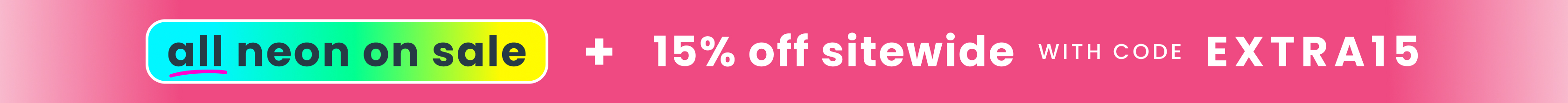 Red and pink banner with text "All Neon on Sale + 15% off sitewide with code EXTRA15"