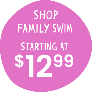 Shop Family Swim| Starting at $12.99