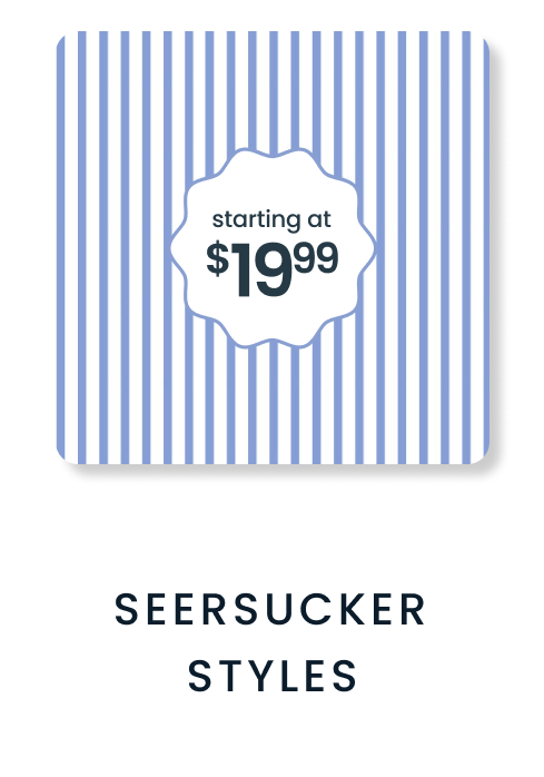 Blue and white seersucker stripe pattern. Badge reads ‘starting at $19.99.’ Text below reads ‘Seersucker Styles.’