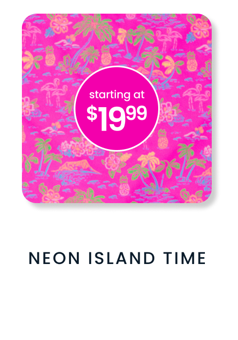 "Bright pink tropical pattern with palm trees, flowers, pineapples, and island scenes. Price badge reads &lsquo;starting at $19.99.&rsquo; Text below reads &lsquo;Neon Island Time.&rsquo;"