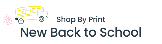 Category banner with school bus and flower illustrations. Text reads ‘Shop By Print New Back to School.’